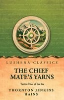 Thornton Jenkins Hains - Chief Mate's Yarns, Häftad. Tillgänglighet: Lägg i varukorg