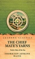 Thornton Jenkins Hains - Chief Mate's Yarns, Inbunden. Tillgänglighet: Lägg i varukorg