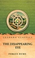 Fergus Hume - Disappearing Eye, Inbunden