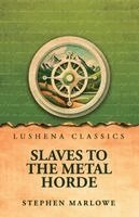 Stephen Marlowe - Slaves to the Metal Horde, Häftad