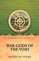 Henry Kuttner - War-Gods of the Void, Häftad