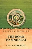 Leigh Brackett - road to Sinharat, Häftad