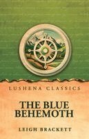 Leigh Brackett - Blue Behemoth, Häftad