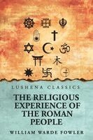 William Warde Fowler - Religious Experience of the Roman People, Häftad. Tillgänglighet: Lägg i varukorg