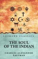 Charles Alexander - Soul of the Indian, Häftad. Tillgänglighet: Lägg i varukorg