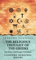 Clifford Herschel Moore - Religious Thought of the Greeks, from Homer to the Triumph of Christianity, Inbunden. Tillgänglighet: Lägg i varukorg