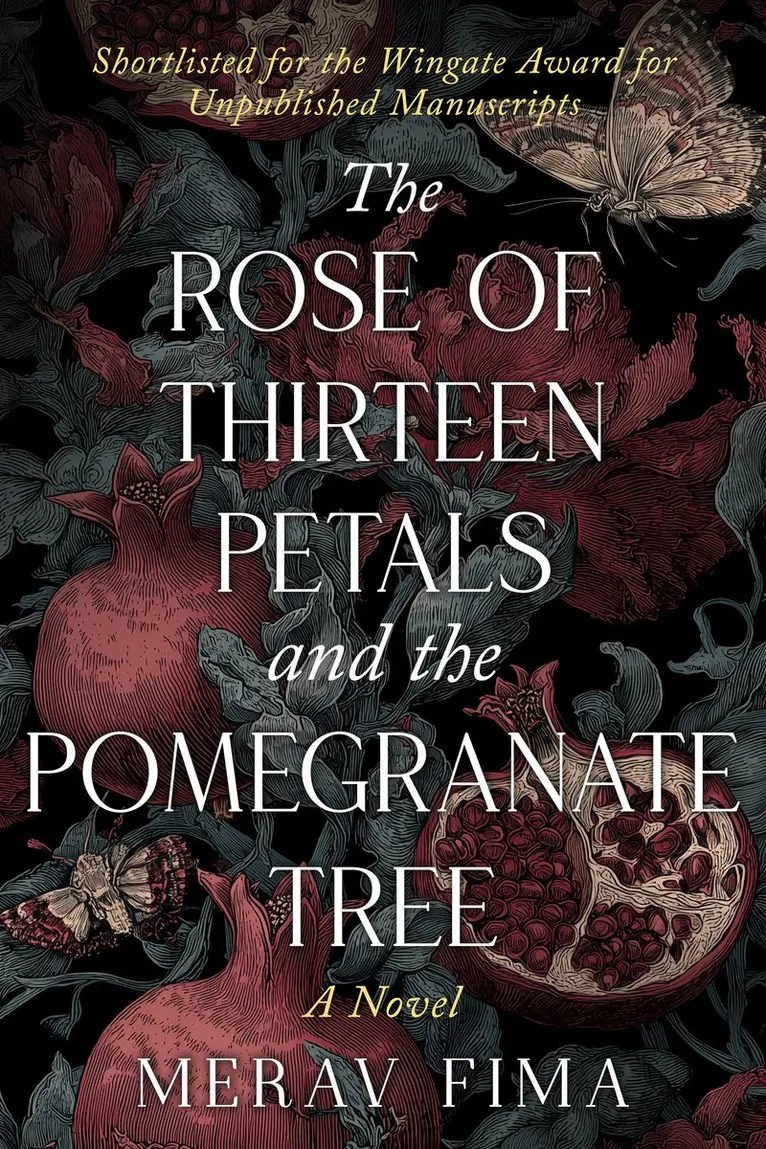 Merav Fima - Rose of Thirteen Petals and the Pomegranate Tree, Häftad. Tillgänglighet: Kommande