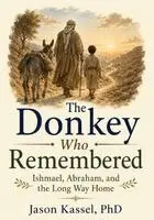 Jason Kassel - Donkey Who Remembered, Häftad. Tillgänglighet: Lägg i varukorg