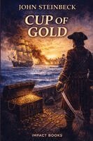 John Steinbeck - Cup of Gold, Häftad