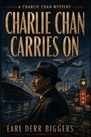 Earl Derr Biggers - Charlie Chan Carries On, Häftad
