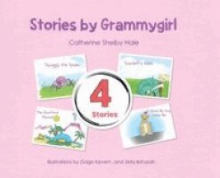 Catherine Shelby Hale - Stories by Grammygirl, Inbunden