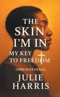 Julie Harris - Skin I'm In, Häftad. Tillgänglighet: Lägg i varukorg