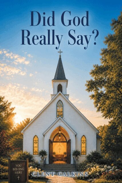 Clent Calkins - Did God Really Say?, E-bok