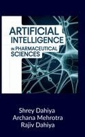 Shrey Dahiya, Archana Mehrotra, Rajiv Dahiya - Artificial Intelligence in Pharmaceutical Sciences, Inbunden. Tillgänglighet: Lägg i varukorg