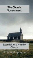 Arvind Ephraim - Church Government, Inbunden