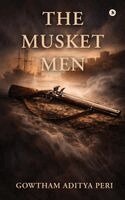 Gowtham Aditya Peri - Musket Men, Häftad