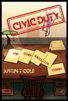 Justin T Cole, G Scott Swift - Civic Duty and Other Speculative Stories, Inbunden. Tillgänglighet: Lägg i varukorg