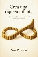Noa Prexton - Crea Una Riqueza Infinita, Häftad
