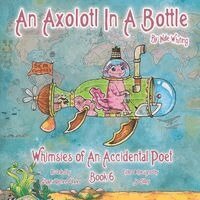 Nate Whiting - Axolotl In A Bottle, Häftad. Tillgänglighet: Lägg i varukorg