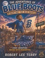 Robert L Terry - Adventures of Blue Boots The blue Socks book 1, Häftad