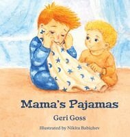 Geri Goss - Mama's Pajamas, Inbunden
