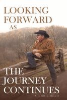 George Mills - Looking Forward as the Journey Continues, Häftad