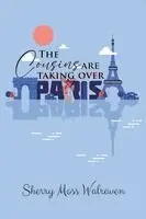 Sherry Moss Walraven - Cousins Are Taking over Paris, Häftad. Tillgänglighet: Lägg i varukorg