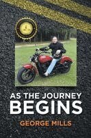 George Mills - As the Journey Begins, Häftad