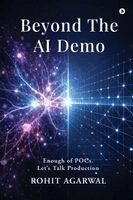 Rohit Agarwal - Beyond The AI Demo, Häftad