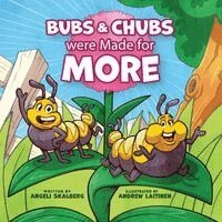 Angeli Skalberg - Bubs & Chubs were Made for More, Häftad. Tillgänglighet: Lägg i varukorg