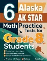Reza Nazari - 6 Alaska AK STAR Math Practice Tests for Grade 8 Students, Häftad