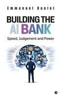 Emmanuel Daniel - Building the AI Bank, Inbunden