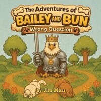 Jim Moss - Adventures of Bailey and Bun, Häftad