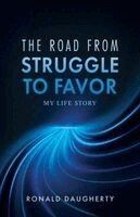 Ronald Daugherty - Road From Struggle to Favor, Häftad