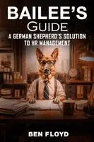 Ben Floyd - Bailee's Guide, Häftad. Tillgänglighet: Lägg i varukorg