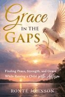 Ronte Johnson - Grace In the Gaps, Häftad