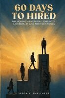 Jason A Smallheer - 60 Days to Hired, Häftad