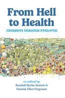 Pamela E Ferguson, Randall B Sexton - From Hell to Health, Häftad