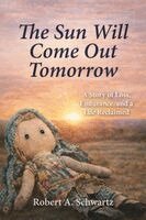 Robert A Schwartz - Sun Will Come Out Tomorrow, Häftad