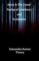 Satyendra Kumar Tiwary - Alone in The Crowd, Häftad. Tillgänglighet: Lägg i varukorg