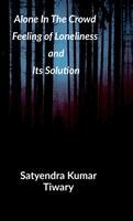 Satyendra Kumar Tiwary - Alone in The Crowd, Inbunden. Tillgänglighet: Lägg i varukorg