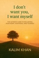 Kalim Khan - I dont want you I want my self, Häftad