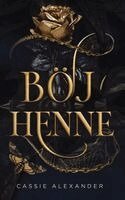 Cassie Alexander - Böj henne, Inbunden