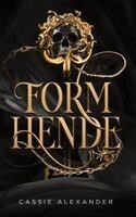 Cassie Alexander - Form hende, Inbunden