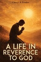 Cheryl D Ponder - Life in Reverence to God, Häftad