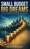 Abdoulaye Amie Soumah - Small Budget, Big Dreams, Inbunden