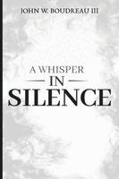 John W Boudreau III - Whisper In Silence, Häftad