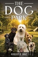 Robert D Janz - Dog Park, Häftad
