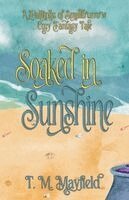 T M Mayfield - Soaked in Sunshine, Häftad