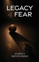 Everett Montgomery - Legacy of Fear, Inbunden